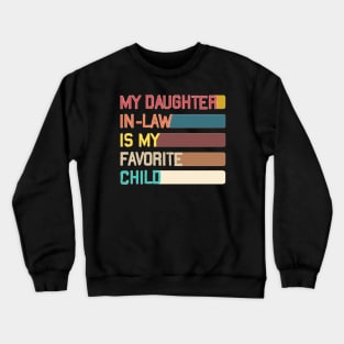 My Daughter In Law Is My Favorite Child Crewneck Sweatshirt